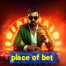 place of bet